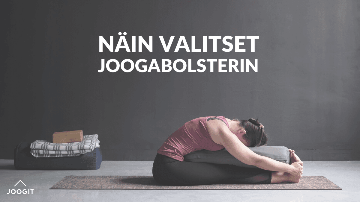 joogabolsteri osto-opas näin valitset oikean bolsterin