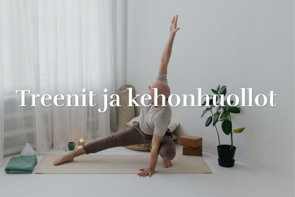 kotitreenit ja kehonhuolto